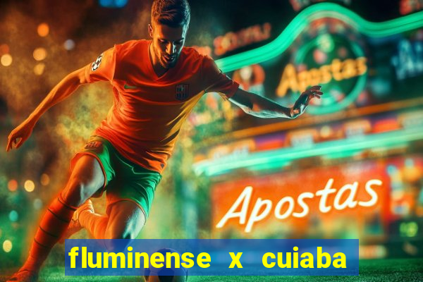 fluminense x cuiaba ao vivo